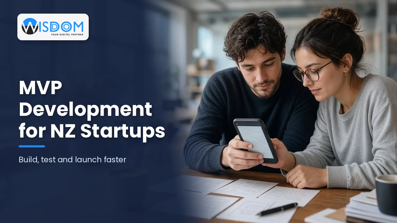 MVP Development for NZ Startups: Build, Test and Launch Faster
